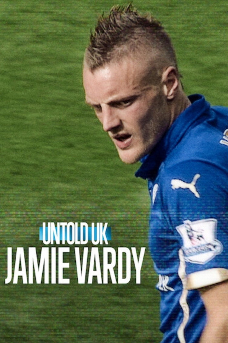 Untold UK ジェイミー・ヴァーディという生き方